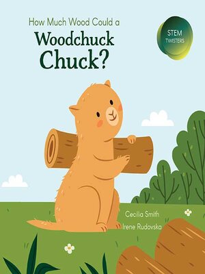 cover image of How Much Wood Could a Woodchuck Chuck?